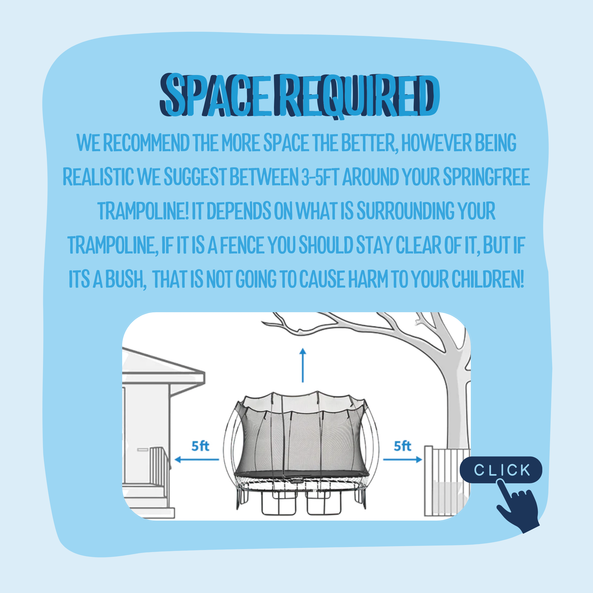 Space recommended for a Springfree Trampoline